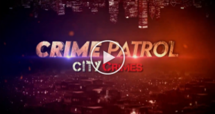 Crime Patrol City Crimes